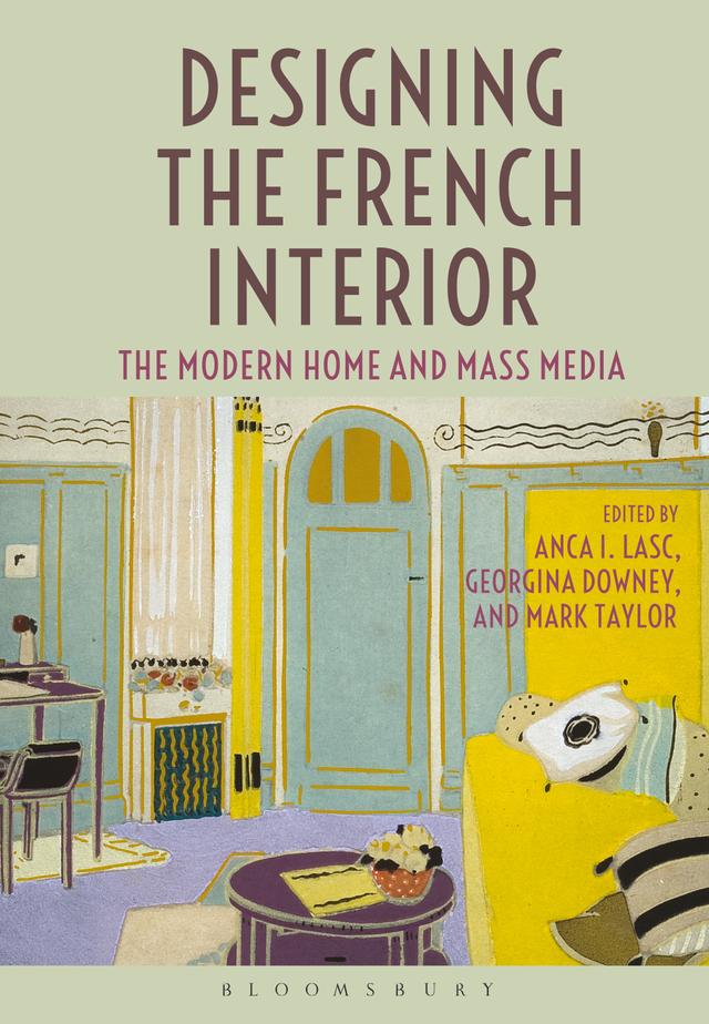 Designing the French Interior by Anca I. Lasc, Georgina Downey, Mark Taylor