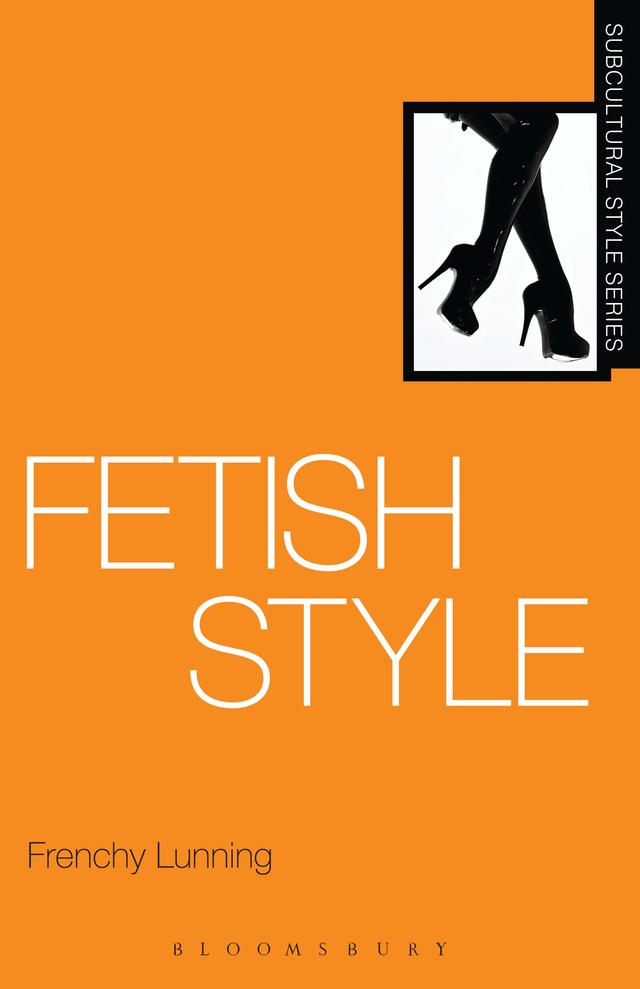 Fetish Style by Frenchy Lunning