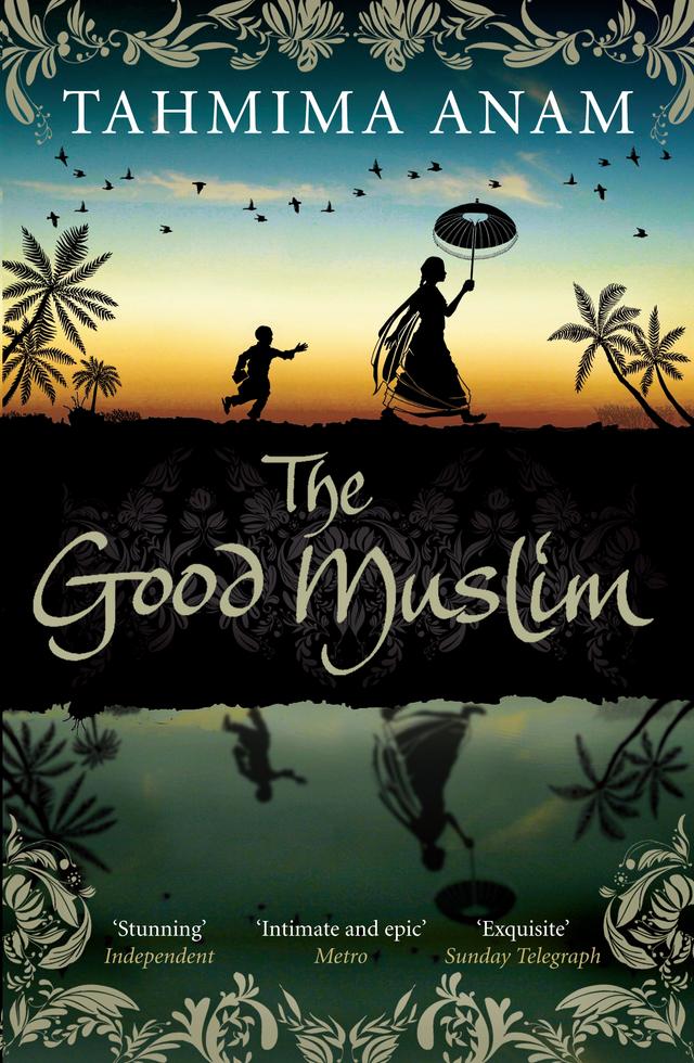 The Good Muslim by Tahmima Anam