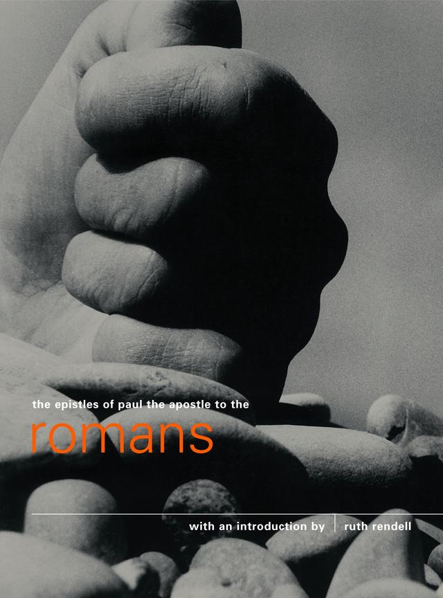 The Epistle of Paul the Apostle to The Romans by Ruth Rendell