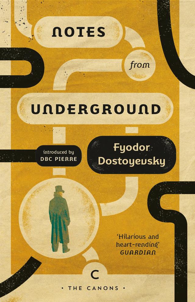 Notes From Underground by DBC Pierre, Fyodor Dostoyevsky, Natasha Randall