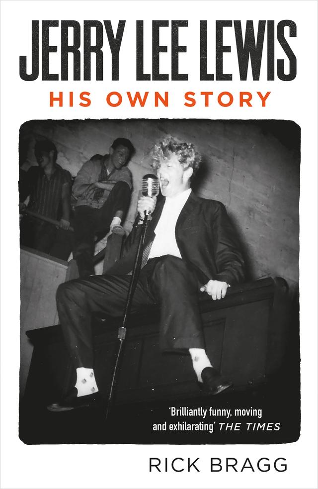 Jerry Lee Lewis by Rick Bragg