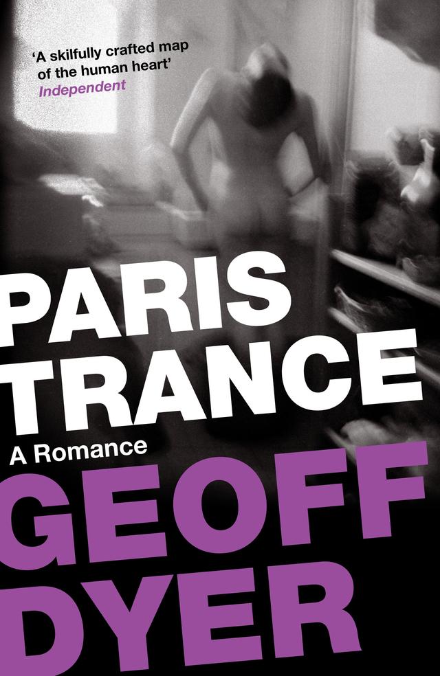 Paris Trance by Geoff Dyer