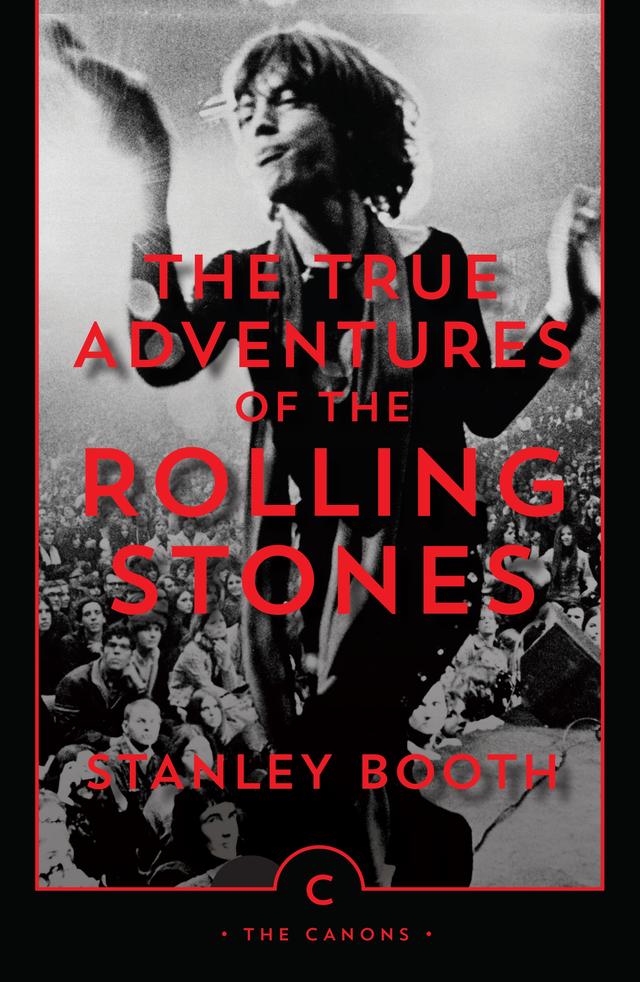 The True Adventures of the Rolling Stones by Greil Marcus, Stanley Booth