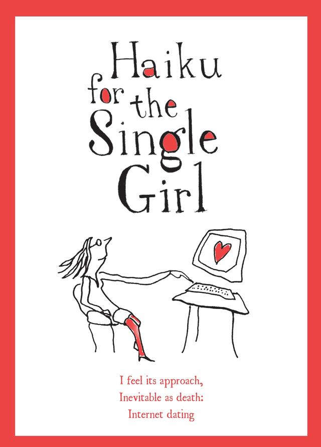 Haiku for the Single Girl by Beth Griffenhagen, Cynthia Vehslage Meyers