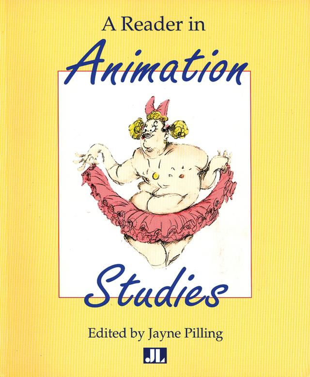 A Reader In Animation Studies by Jayne Pilling