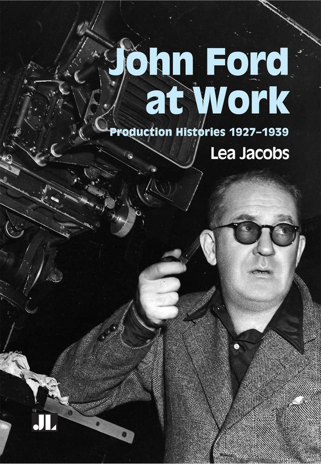 John Ford at Work by Lea Jacobs