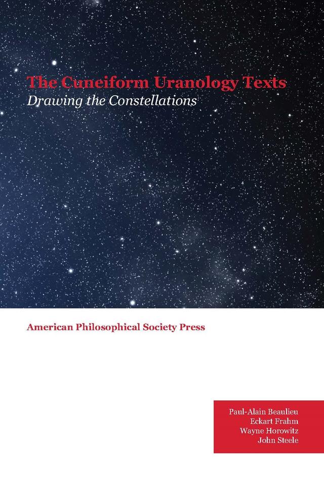 Cuneiform Uranology Texts by Eckart Frahm, John Steele, Paul-Alain Beaulieu, Wayne Horowitz