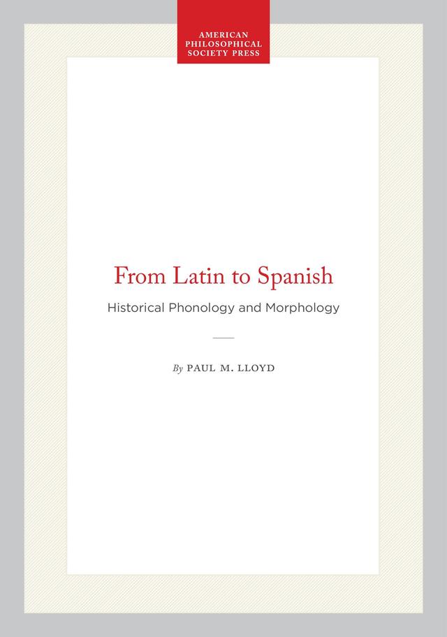 From Latin to Spanish by Paul M. Lloyd