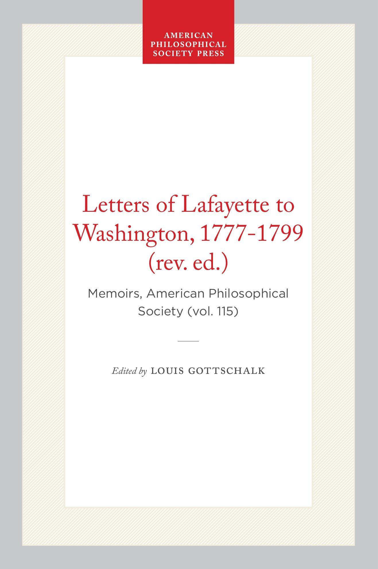 Letters of Lafayette to Washington, 1777-1799 (rev. ed.)