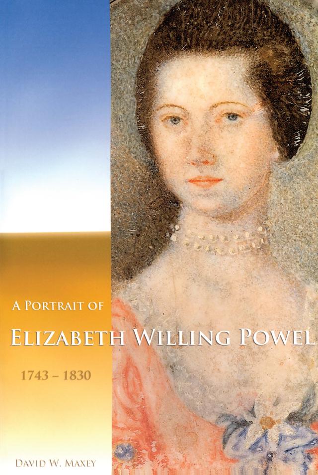 A Portrait of Elizabeth Willing Powel (1743-1830) by David W. Maxey