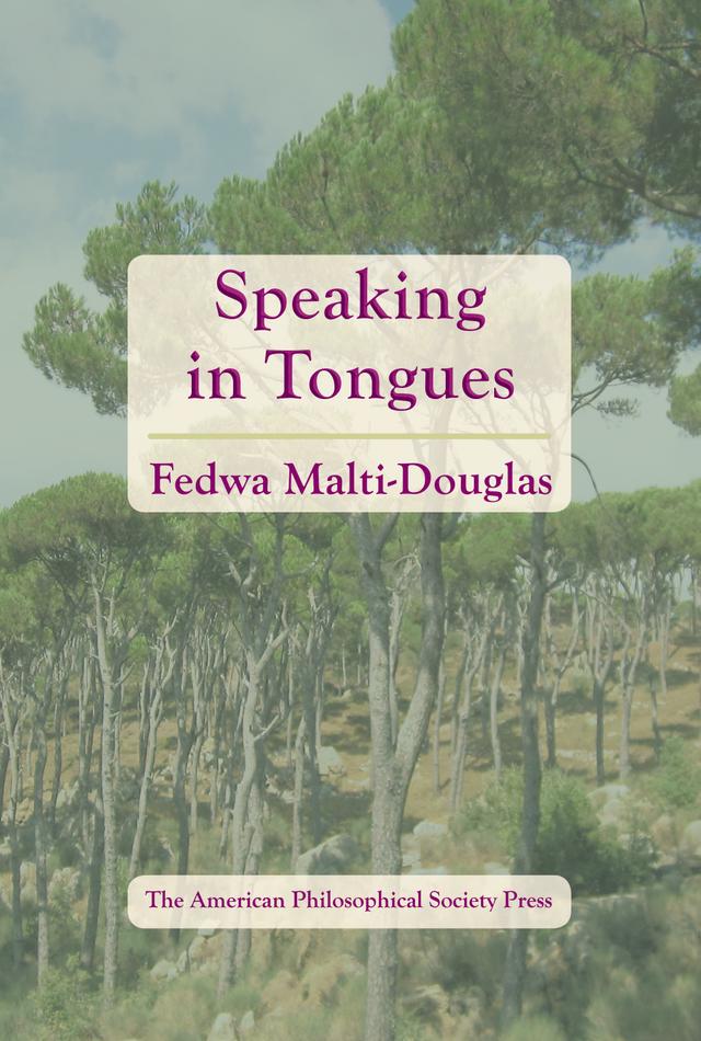 Speaking in Tongues by Fedwa Malti-Douglas