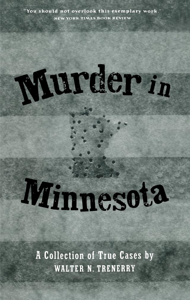 Murder in Minnesota by Walter N. Trenerry