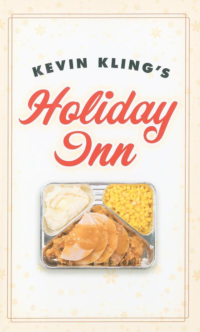 Kevin Kling's Holiday Inn by Kevin  Kling