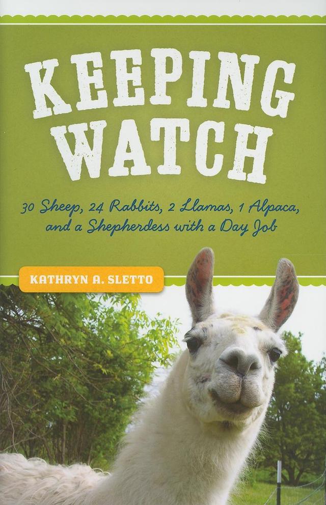 Keeping Watch by Kathryn A.  Sletto