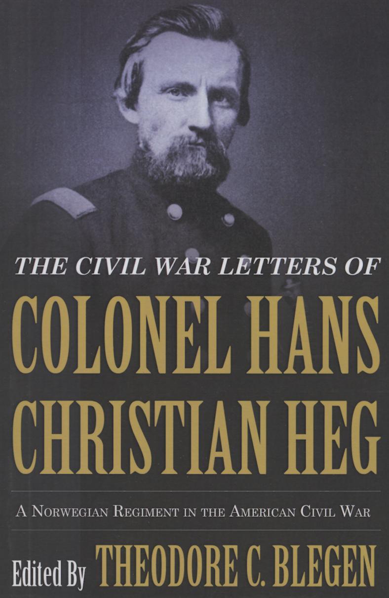 The Civil War Letters of Colonel Hans Christian Heg