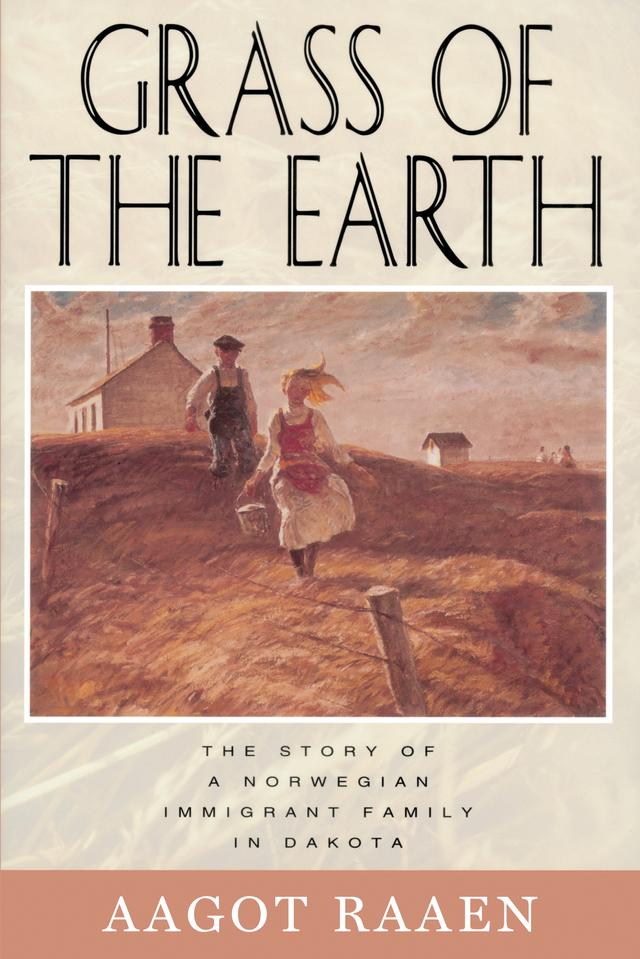 Grass of the Earth by Aagot Raaen