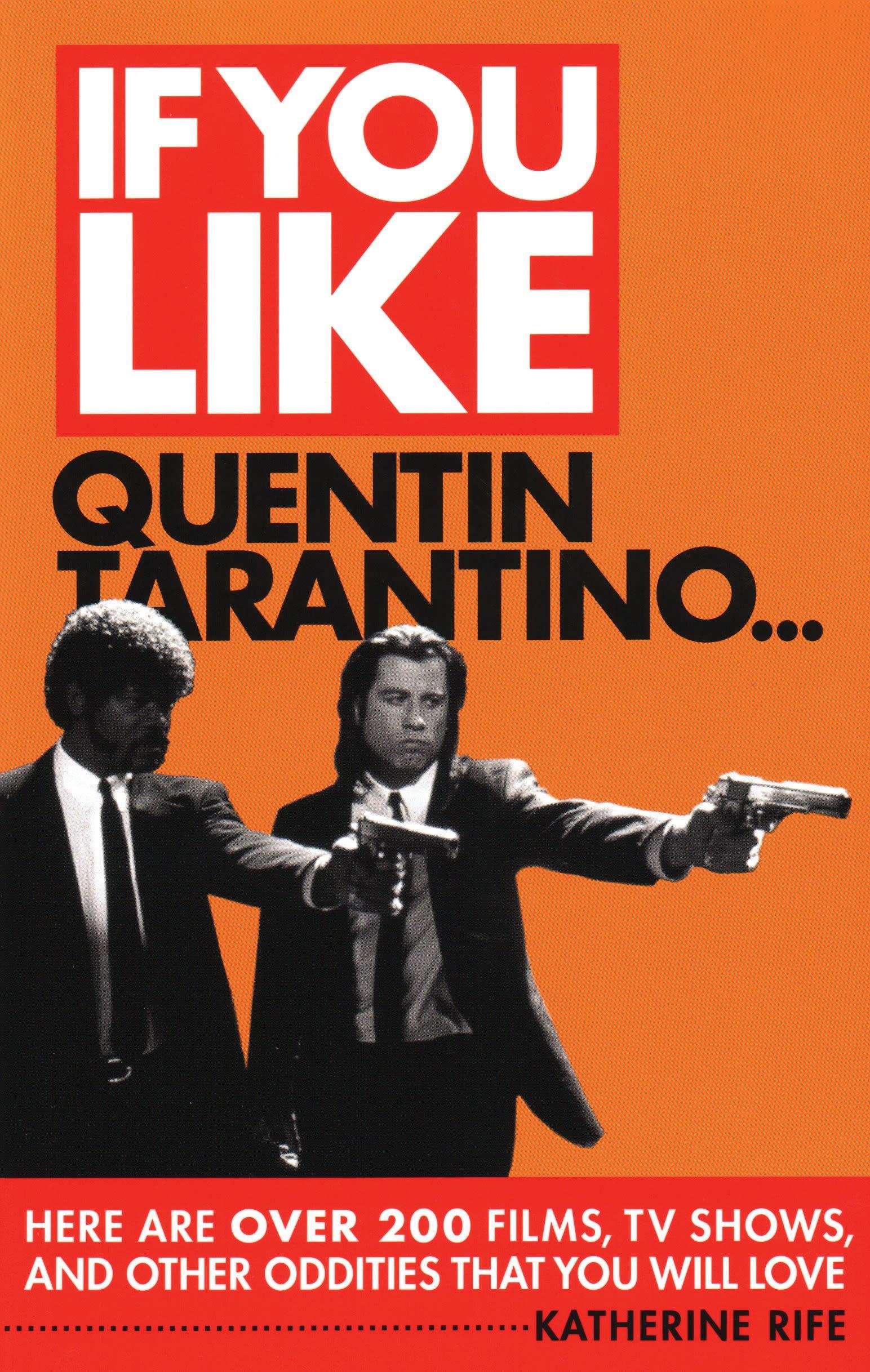 If You Like Quentin Tarantino