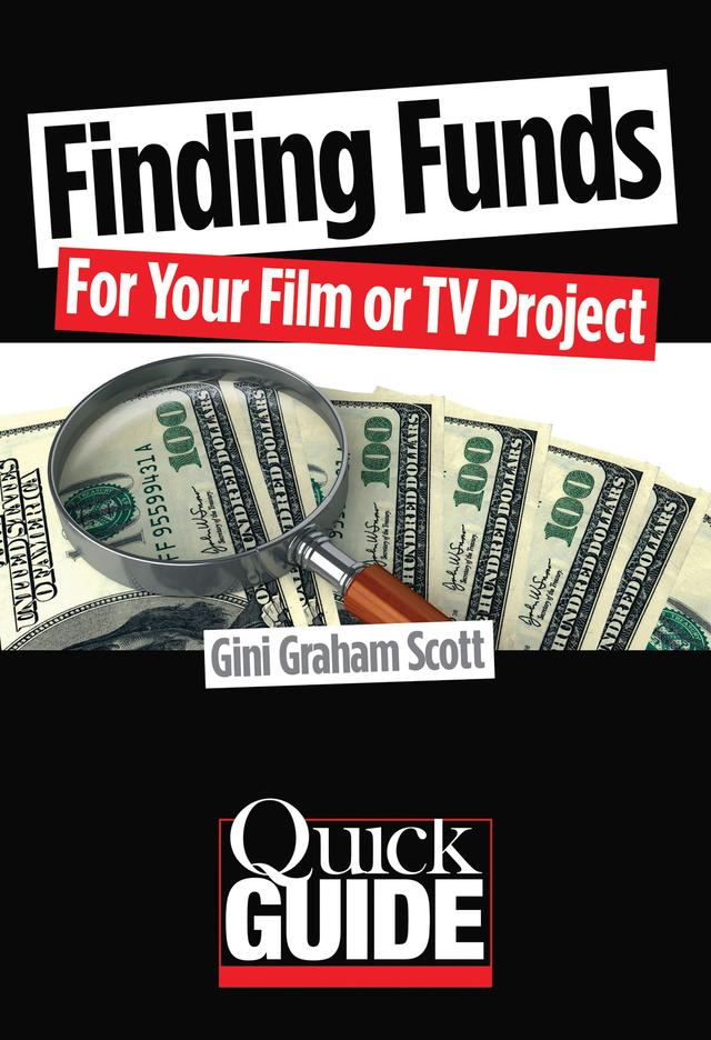 Finding Funds for Your Film or TV Project by Gini Graham Scott