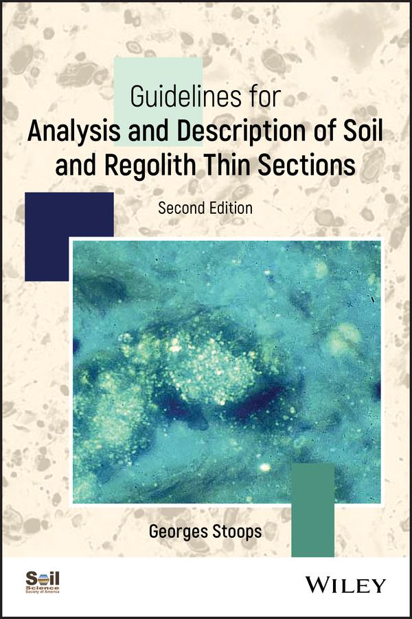 Guidelines for Analysis and Description of Soil and Regolith Thin Sections by Georges Stoops