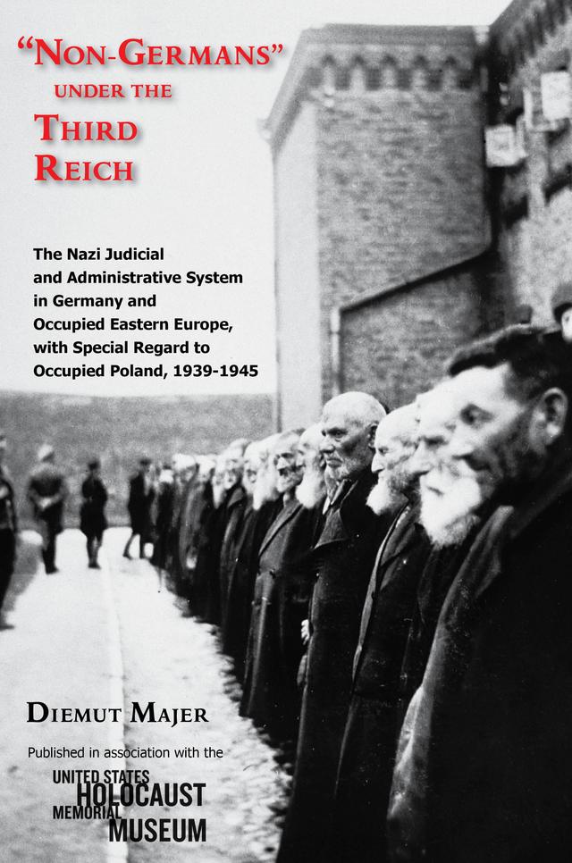 “Non-Germans” under the Third Reich by Diemut Majer