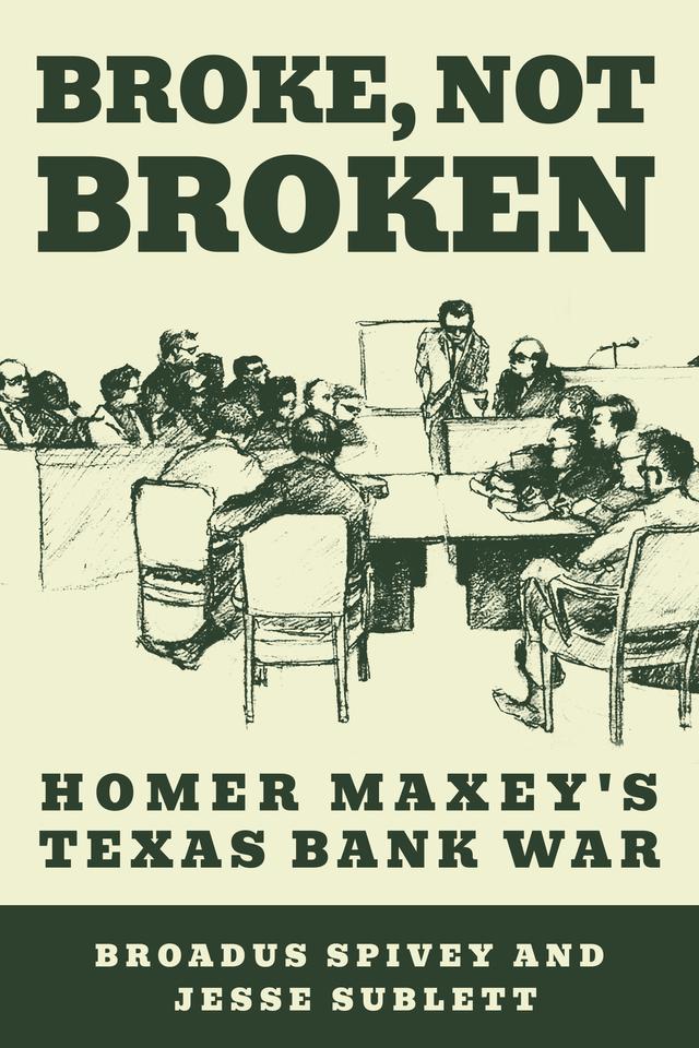 Broke, Not Broken by Broadus Spivey, Gordon Morris Bakken, Jesse Sublett
