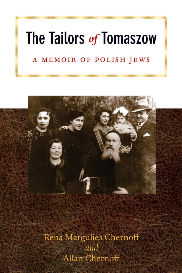 The Tailors of Tomaszow by Allan Chernoff, Rena Margulies Chernoff