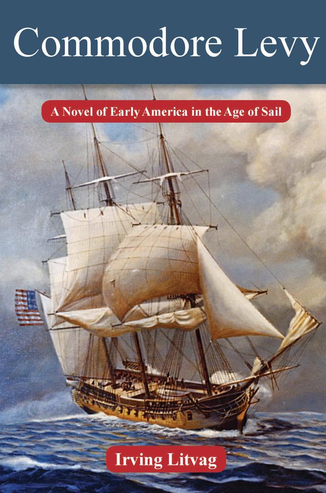 Commodore Levy by Bonny V. Fetterman, Irving Litvag