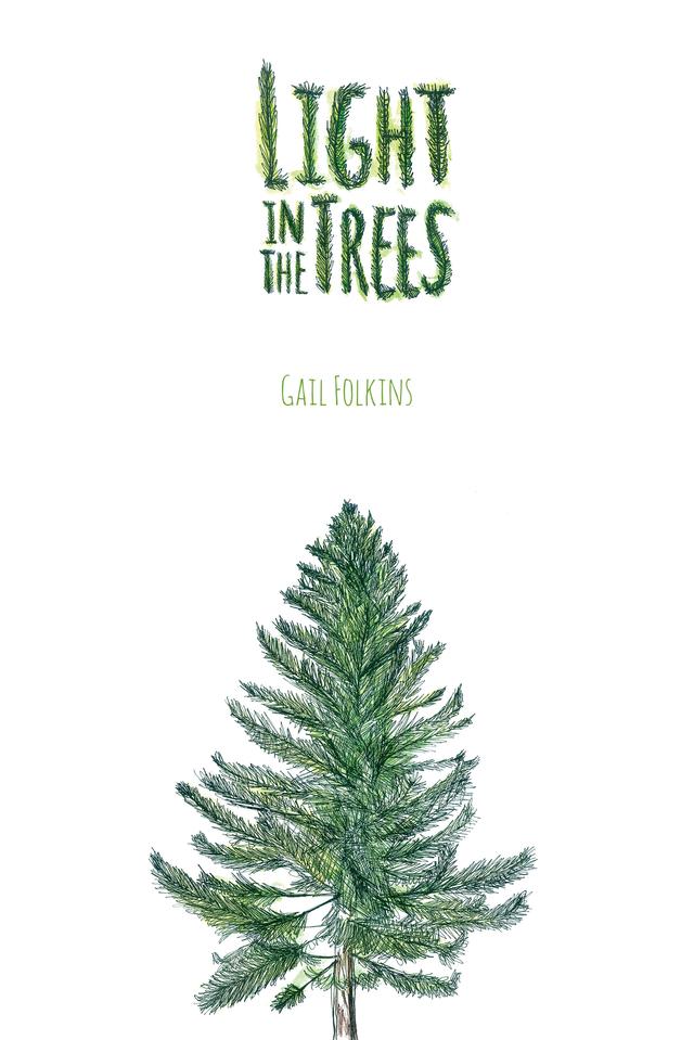 Light in the Trees by Andy Wilkinson, Gail Folkins