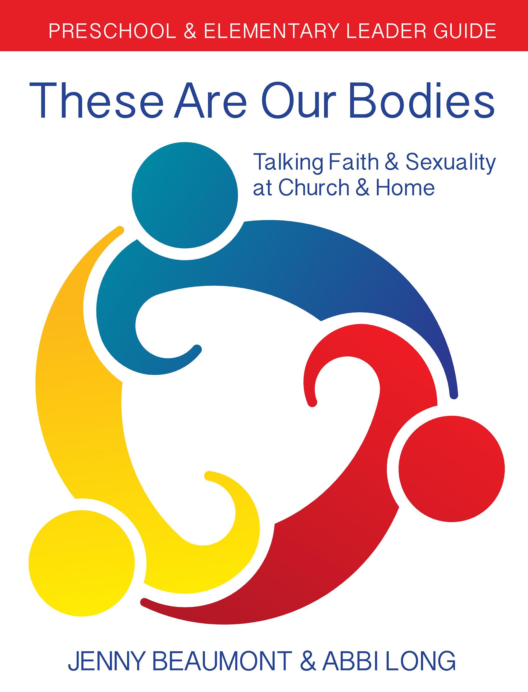 These Are Our Bodies: Preschool & Elementary Leader Guide