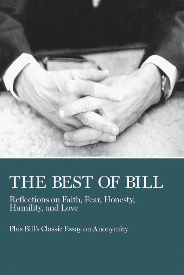 The Best of Bill by Bill W.