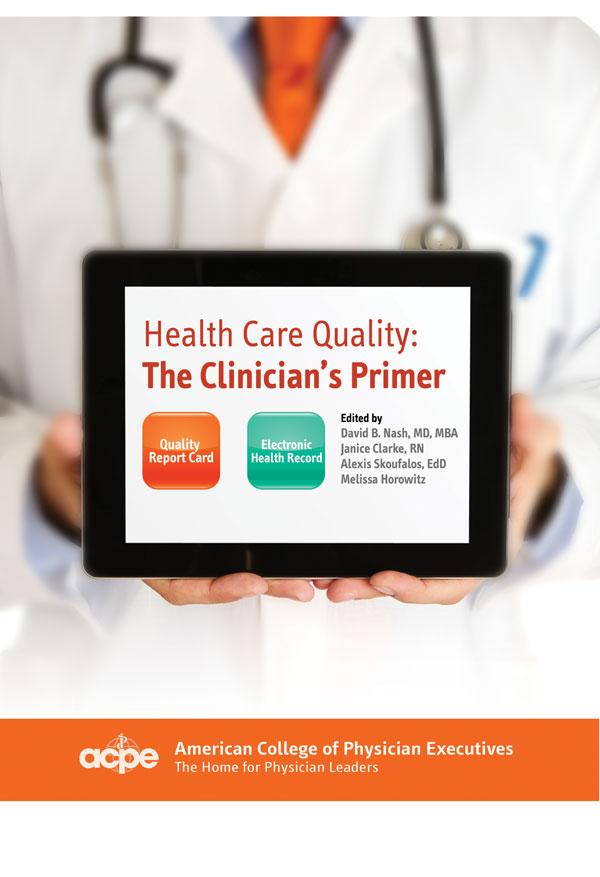 Health Care Quality: The Clinician's Primer
