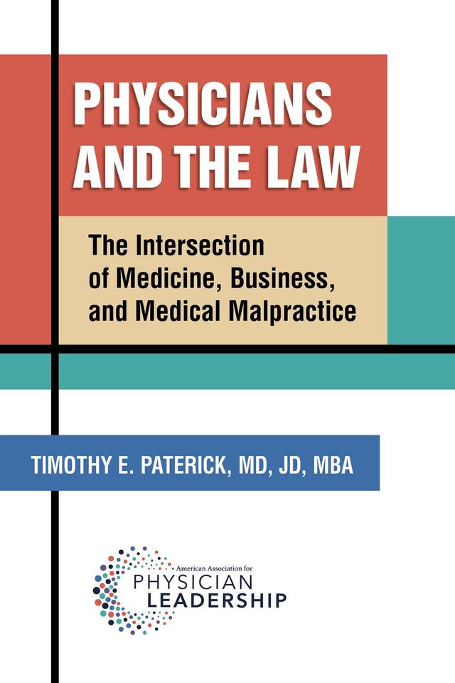 Physicians and the Law by Timothy E. Paterick