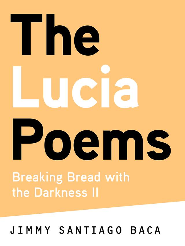 The Lucia Poems by David Ray, Jimmy Santiago Baca