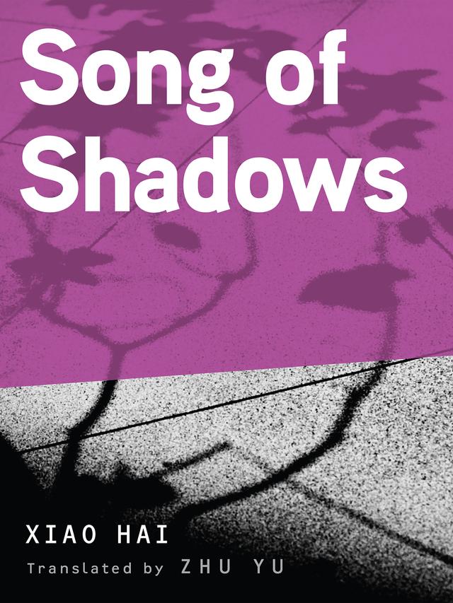 Song of Shadows by Xiao Hai, Zhu Yu