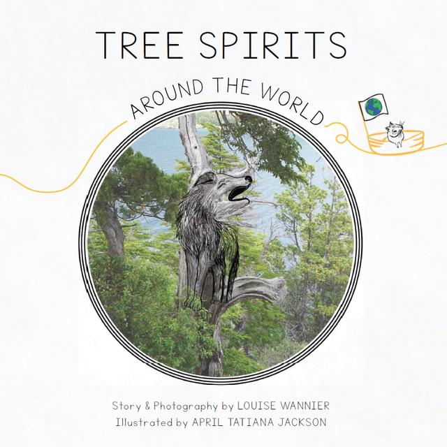 Tree Spirits Around the World by April Tatiana Jackson, Louise Wannier