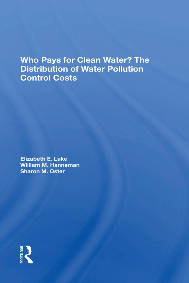 Who Pays For Clean Water? by Elizabeth E Lake