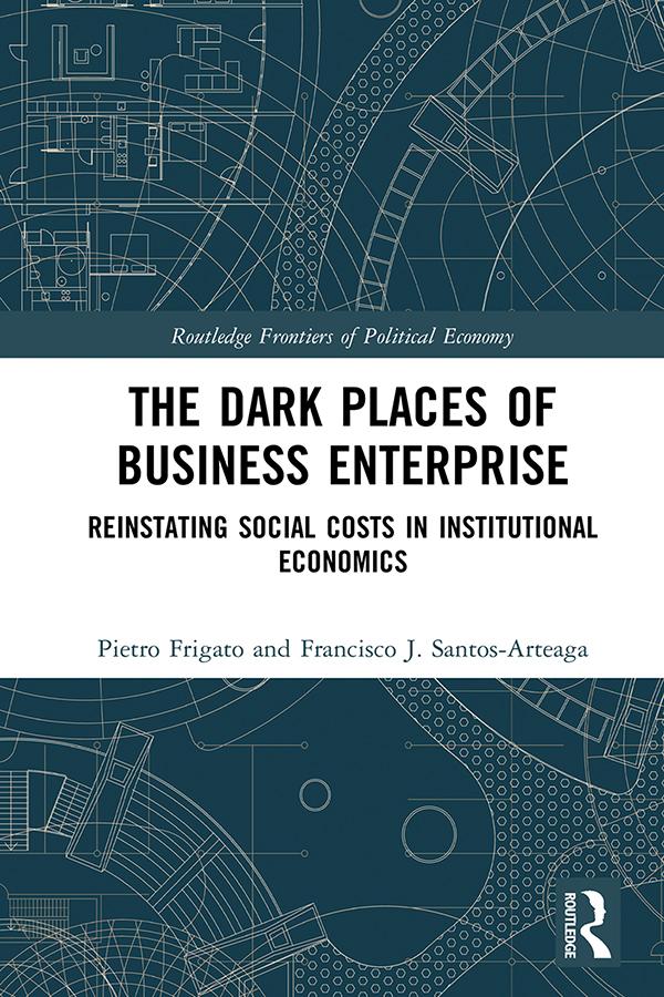 The Dark Places of Business Enterprise by Francisco J. Santos-Arteaga, Pietro Frigato