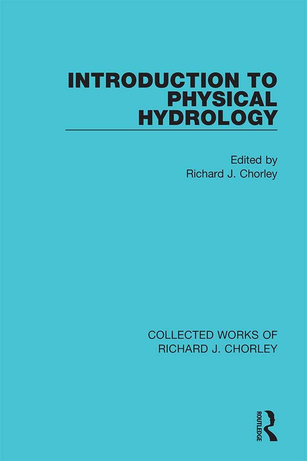 Introduction to Physical Hydrology by Richard J. Chorley