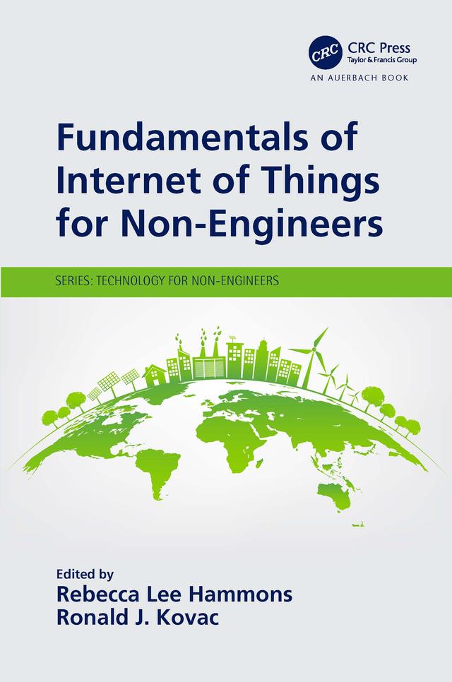 Fundamentals of Internet of Things for Non-Engineers by Rebecca Lee Hammons, Ronald J. Kovac