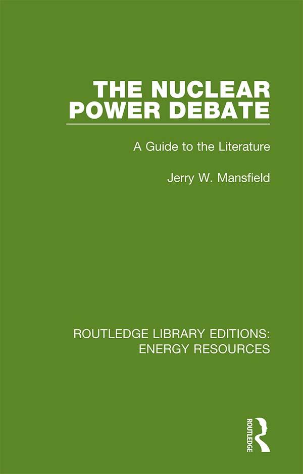 The Nuclear Power Debate by Jerry W. Mansfield