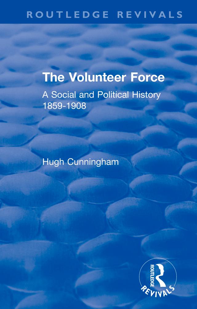 The Volunteer Force by Hugh Cunningham