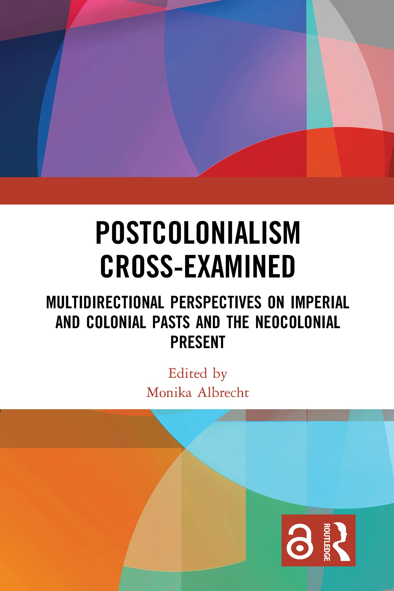 Postcolonialism Cross-Examined