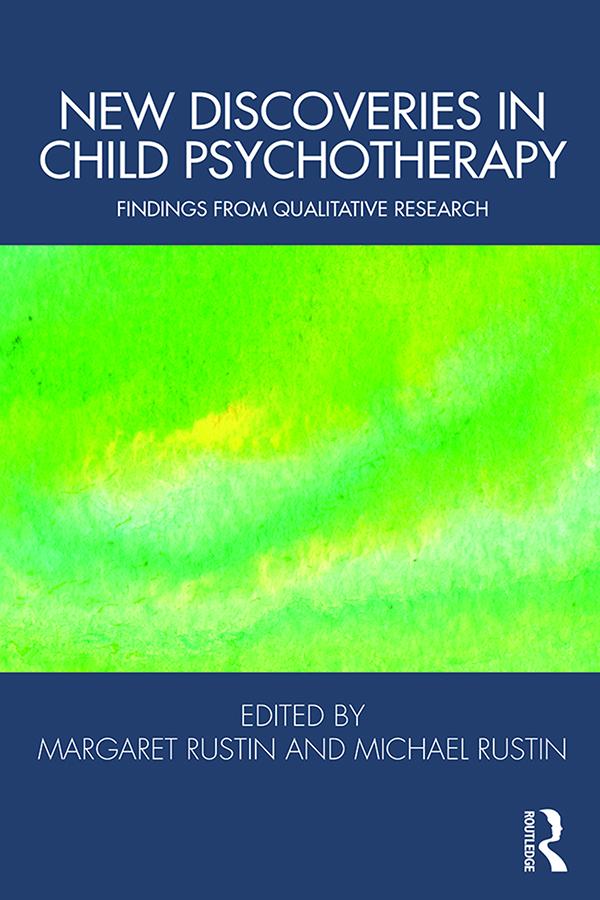 New Discoveries in Child Psychotherapy by Margaret Rustin, Michael Rustin