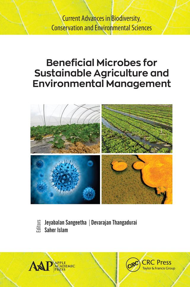 Beneficial Microbes for Sustainable Agriculture and Environmental Management by Devarajan Thangadurai, Jeyabalan Sangeetha, Saher Islam