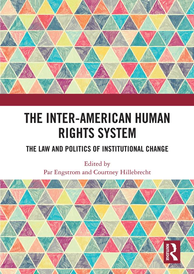 The Inter-American Human Rights System by Courtney Hillebrecht, Par Engstrom