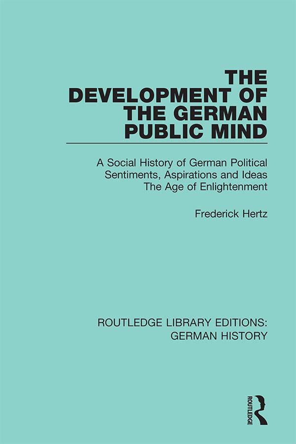 The Development of the German Public Mind by Frederick Hertz