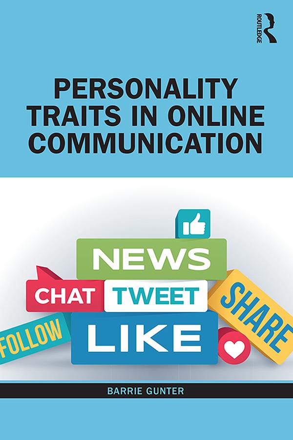 Personality Traits in Online Communication by Barrie Gunter