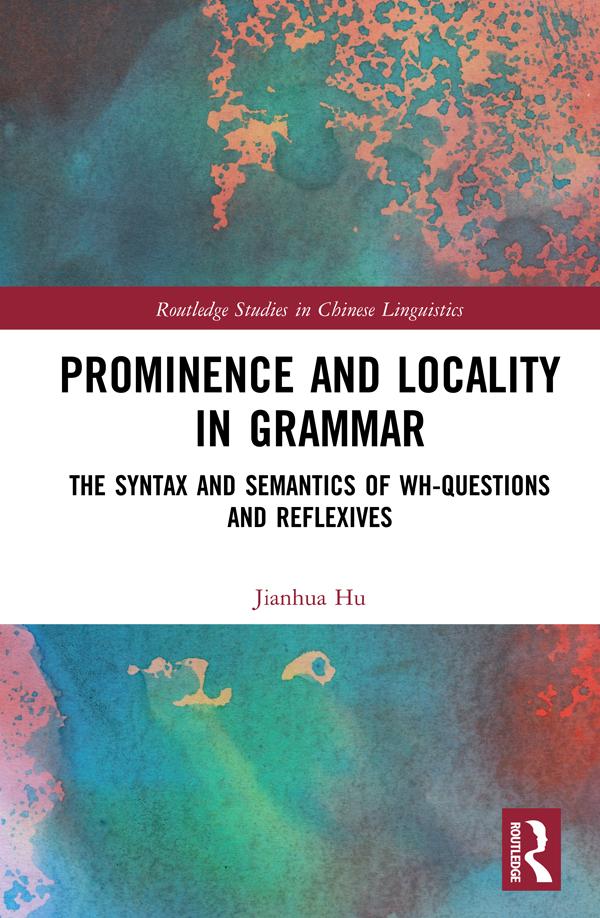 Prominence and Locality in Grammar by Jianhua Hu