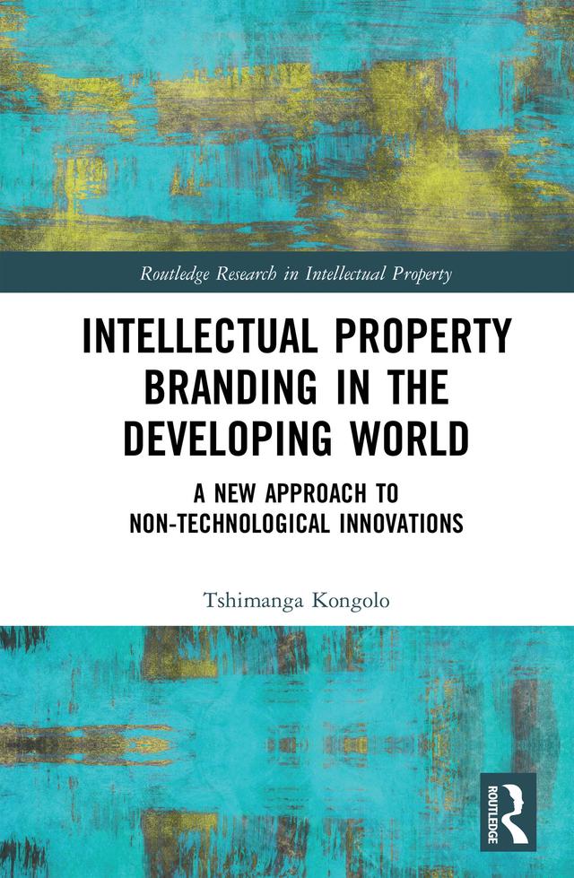 Intellectual Property Branding in the Developing World by Tshimanga Kongolo